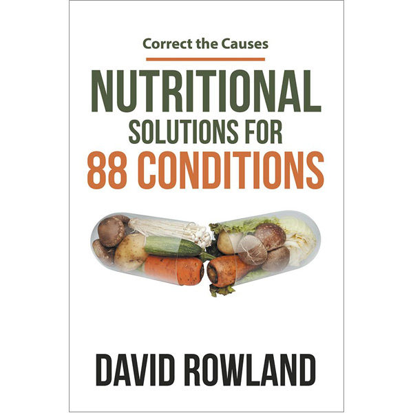 Nutritional Solutions For 88 Conditions: Correct The Causes